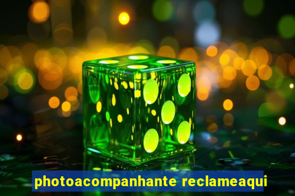 photoacompanhante reclameaqui